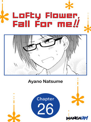 cover image of Lofty Flower, Fall for Me!!, Chapter 26